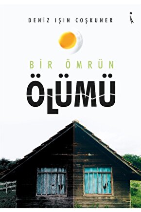 Bir Ömrün Ölümü - Deniz Işın Coşkuner 9786053069478
