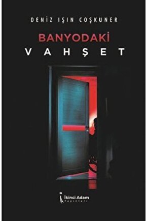 Banyodaki Vahşet