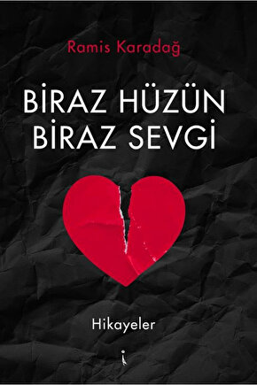 Biraz Hüzün Biraz Sevgi  Ramis Karadağ   9786255665683