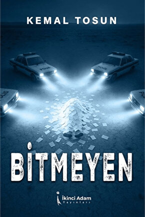 Bitmeyen  Kemal Tosun  İkinci Adam Yayınları  9786255665492