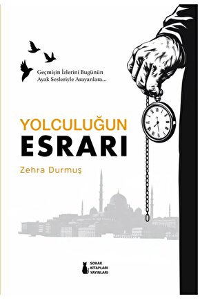 Yolculuğun Esrarı - Zehra Durmuş