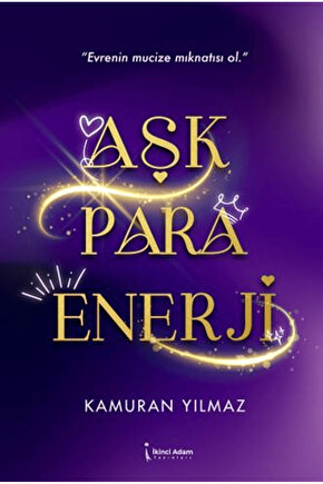 Aşk Para Enerji  Kamuran Yılmaz  İkinci Adam Yayınları  9786259680231