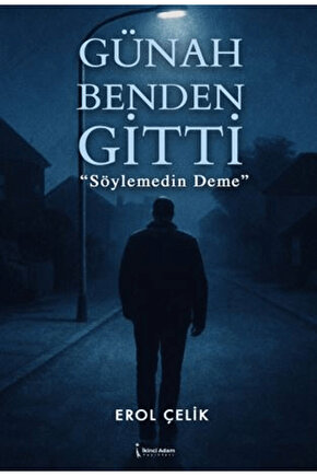 Günah Benden Gitti  Erol Çelik  İkinci Adam Yayınları  9786259680279