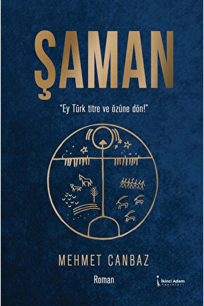 Şaman  Mehmet Canbaz  İkinci Adam Yayınları  9786255665096