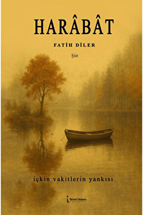 Harabat  Fatih Diler  İkinci Adam Yayınları  9786255665034