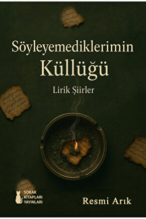 Söyleyemediklerimin Küllüğü - Resmi Arık