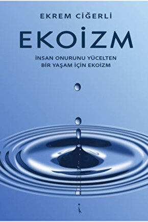 Ekoizm  Ekrem Ciğerli  İkinci Adam Yayınları  9786255665126