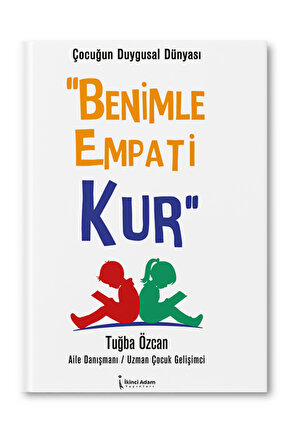 ÇOCUĞUN DUYGUSAL DÜNYASI BENİMLE EMPATİ KUR