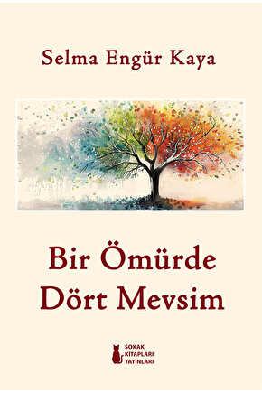 Bir Ömürde Dört Mevsim - Selma Engür Kaya