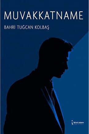 Muvakkatname  Bahri Tuğcan Kolbaş  İkinci Adam Yayınları  9786253739447