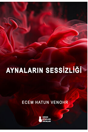 AYNALARIN SESSİZLİĞİ - ECEM HATUN VENOHR