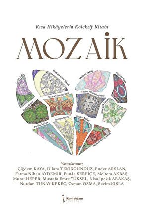 Kısa Hikayelerin Kolektif Kitabı Mozaik  Kolektif  İkinci Adam Yayınları  9786253739010