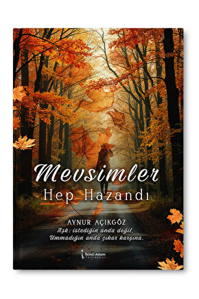 Mevsimler Hep Hazandı – Aynur Açıkgöz