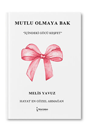 Mutlu Olmaya Bak – Melis Yavuz