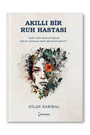 Akıllı Bir Ruh Hastası – Dilan Saribal