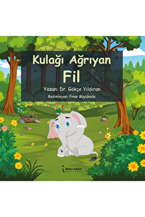 Kulağı Ağrıyan Fil - Gökçe Yıldıran