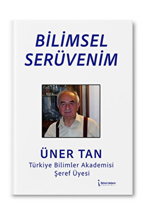 Bilimsel Serüvenim – Üner Tan