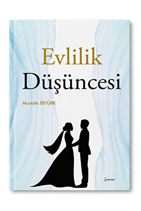 Evlilik Düşüncesi – Mustafa Ertürk
