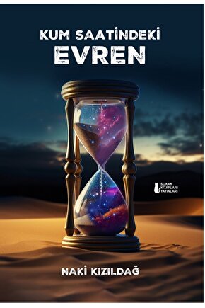 Kum Saatindeki Evren - Naki Kızıldağ