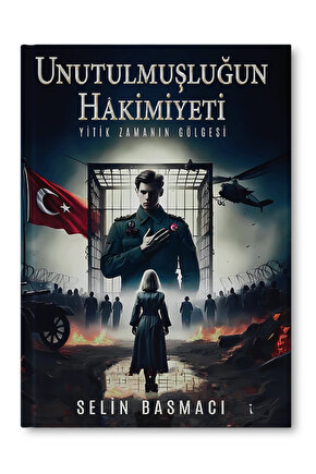 Unutulmuşluğun Hakimiyeti Selin Basmacı