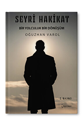 Seyri Hakikat Oğuzhan Varol - 2. Baskı