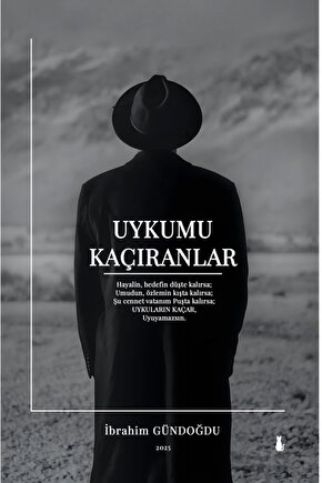 Uykumu Kaçıranlar - İbrahim Gündoğdu