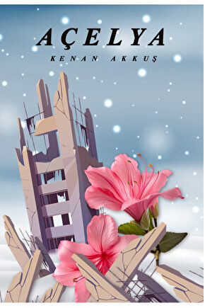 Açelya - Kenan Akkuş