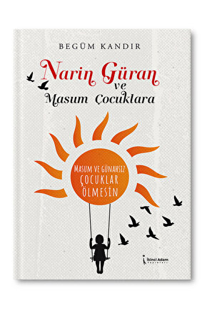 NARİN GÜRAN VE MASUM ÇOCUKLARA - BEGÜM KANDIR