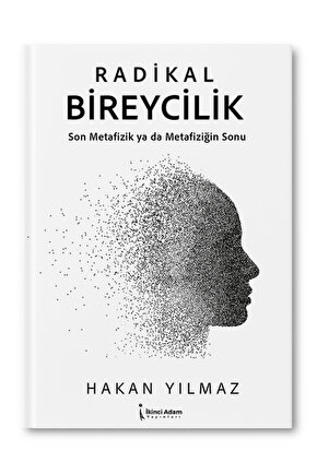 Radikal Bireycilik - Hakan Yılmaz