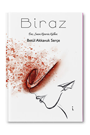 Biraz - Betül Akkavuk Serçe