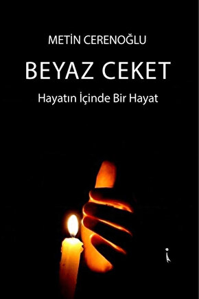 Beyaz Ceket  Metin Cerenoğlu  İkinci Adam Yayınları  9786253737009