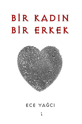 Bir Kadın Bir Erkek  Ece Yağcı  İkinci Adam Yayınları  9786253736736