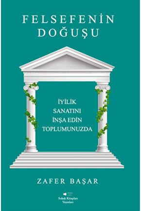 Felsefenin Doğuşu  Zafer Başar  Sokak Kitapları Yayınları  9786253736279