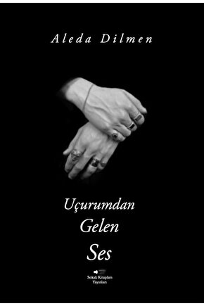 Uçurumdan Gelen Ses  Aleda Dilmen  Sokak Kitapları Yayınları  9786253736019
