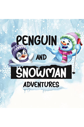 Penguin And Snowman Adventures  Birgül Bulut  İkinci Adam Yayınları  9786253733209