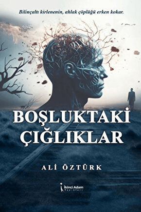 Boşluktaki Çığlıklar  Ali Öztürk  İkinci Adam Yayınları  9786253735944