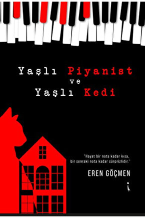 Yaşlı Piyanist ve Yaşlı Kedi  Eren Göçmen  İkinci Adam Yayınları  9786253735043