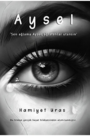 Aysel  Hamiyet Uras  İkinci Adam Yayınları  9786253735029