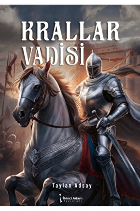 Krallar Vadisi  Taylan Adsay  İkinci Adam Yayınları  9786253734398