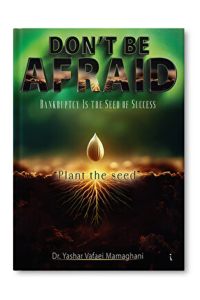 Don’t Be Afraid – Dr. Yashar Vafaei Mamaghani