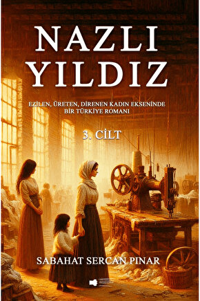 Nazlı Yıldız 3. Cilt  Sabahat Sercan Pınar  Sokak Kitapları Yayınları  9786253733605