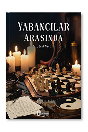 Yabancılar Arasında – Ertuğrul Tesbili