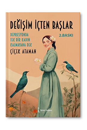 Değişim Içten Başlar – Çiçek Ataman - 2. Baskı