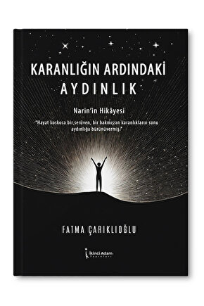 Karanlığın Ardındaki Aydınlık - Fatma Çarıklıoğlu