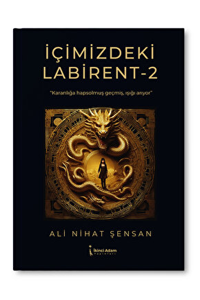İçimizdeki Labirent 2 - Ali Nihat Şensan