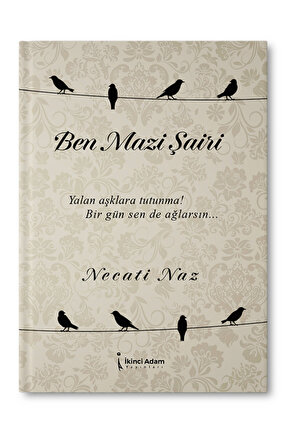 Ben Mazi Şairi - Necati Naz