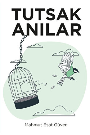 Tutsak Anılar  Mahmut Esat Güven  Sokak Kitapları Yayınları  9786052878583
