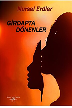 Girdapta Dönenler  Nursel Erdier  Sokak Kitapları Yayınları  9786052878545