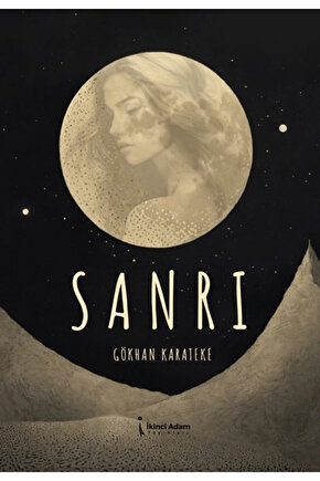 Sanrı  Gökhan Karateke  İkinci Adam Yayınları  9786253732332