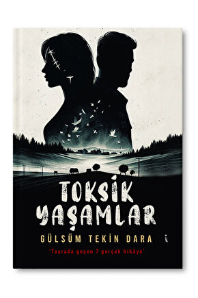 Toksik Yaşamlar - Gülsüm Tekin Dara